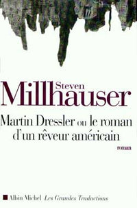 Martin Dressler, ou le roman d'un rêveur américain