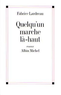 Quelqu'un marche là-haut