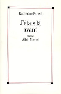 J'étais là avant