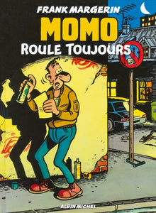 Momo le Coursier, tome 2 : Momo roule toujours