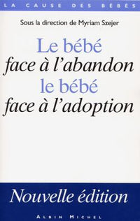 Le bébé face à l'abandon, le bébé face à l'adoption