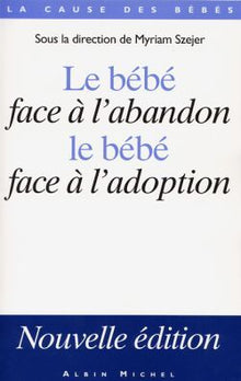 Le Bébé face à l'abandon, le bébé face l'adoption