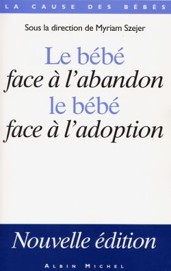 Le Bébé face à l'abandon, le bébé face l'adoption