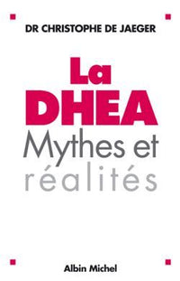La DHEA: Mythes et Réalités