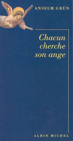Chacun cherche son ange: Les guides protecteurs sur notre chemin
