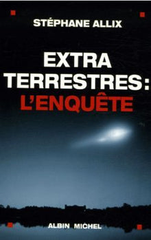 Extraterrestres : L'enquête