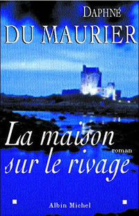 La maison sur le rivage ou l'élixir de double vie