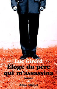 Eloge du père qui m'assassina