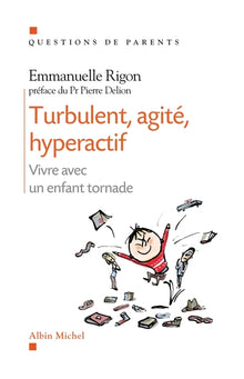 Turbulent, agité, hyperaractif