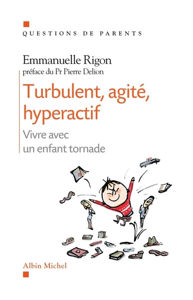 Turbulent, agité, hyperaractif