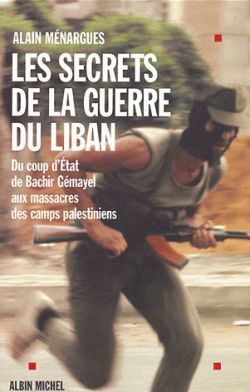 Les secrets de la guerre du Liban