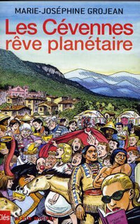 Les Cévennes, rêve planétaire