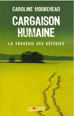 Cargaison humaine: La tragédie des réfugiés