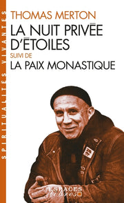 La Nuit privée d'étoiles suivie de La paix monastique (Espaces Libres - Spiritualités Vivantes)
