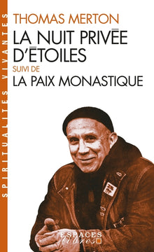 La nuit privée d'étoiles suivie de La paix monastique