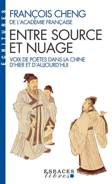 Entre source et nuage - Voix de poètes dans la Chine d'hier et d'aujourd'hui (EL - Ecritures)