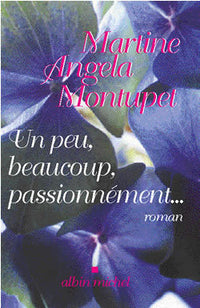 Un peu, beaucoup, passionnément