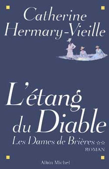 Les dames de Brières, tome 2 : L'Etang du diable