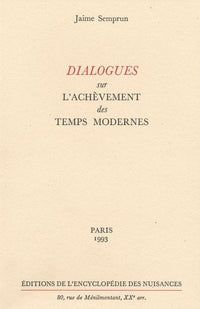 Dialogues sur l'achèvement des temps modernes