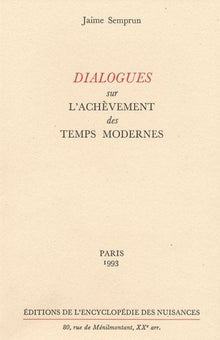 Dialogues sur l'achèvement des temps modernes