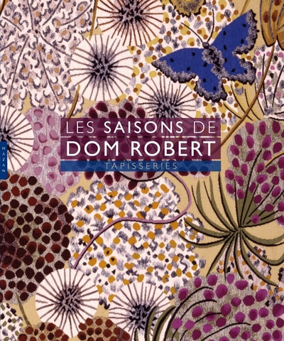 Les saisons de Dom Robert. Tapisseries