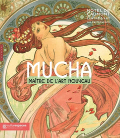 Alphonse Mucha. Maître de l'Art nouveau