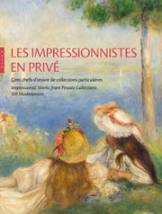 Les impressionnistes en privé
