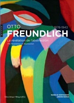 Otto Freundlich. La révélation de l'abstraction