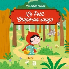 Mes petits contes - Le Petit Chaperon rouge