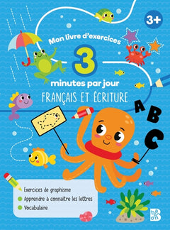 Mon livre d'exercices - 3 minutes par jour - Français et écriture