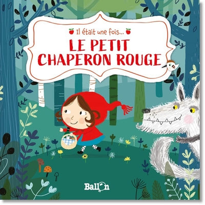 Il était une fois : Le petit chaperon rouge