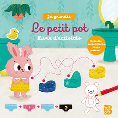 Je grandis - Le petit pot : Livre d'activités