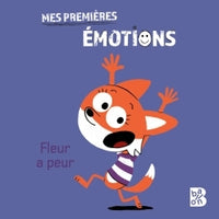 Mes premières émotions - Fleur a peur
