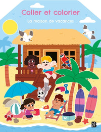 Coller et colorier - La maison de vacances