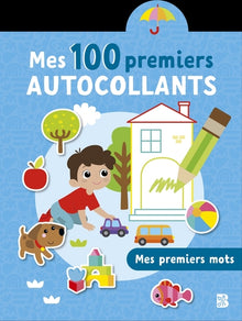 Mes 100 premiers autocollants: Mes premiers mots