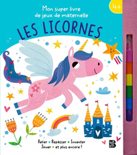 Mon super livre de jeux de maternelle - Les licornes
