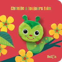 Livre marionnette : Chenille a toujours faim