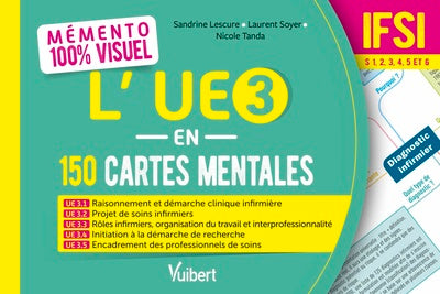 Mémento 100% visuel - L’UE 3 en 150 cartes mentales - IFSI