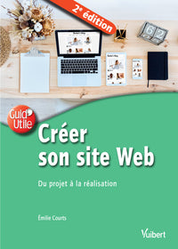 Créer son site Web: Du projet à la réalisation