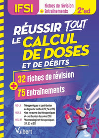 Réussir tout le calcul de doses et de débits en 32 fiches de révision et 75 entraînements