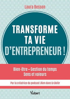 Transforme ta vie d’entrepreneur !