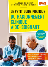 Le petit guide pratique du raisonnement clinique aide-soignant - IFAS