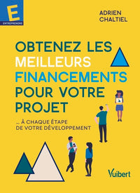 Obtenez les meilleurs financements pour votre projet