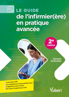 Le guide de l'infirmier(ère) en pratique avancée