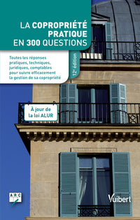 La copropriété pratique en 300 questions
