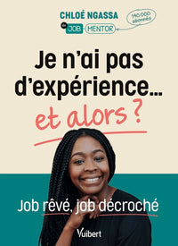 Je n'ai pas d'expérience… et alors ?