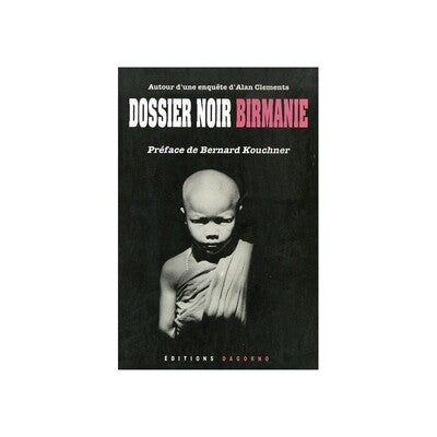 Dossier noir Birmanie
