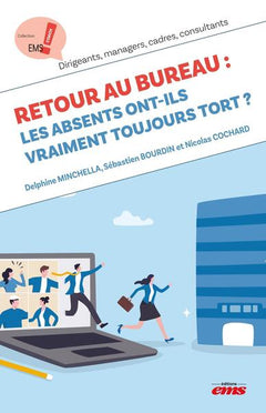 Retour au bureau : les absents ont-ils vraiment toujours tort ?