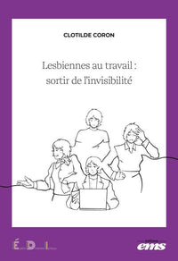 Lesbiennes au travail : sortir de l'invisibilité