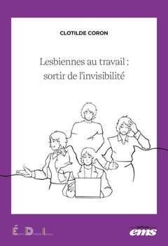 Lesbiennes au travail : sortir de l'invisibilité